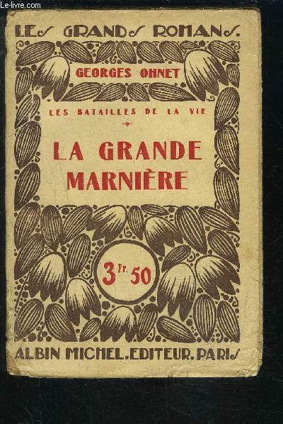 LA GRANDE MARNIERE- LES BATAILLES DE LA VIE