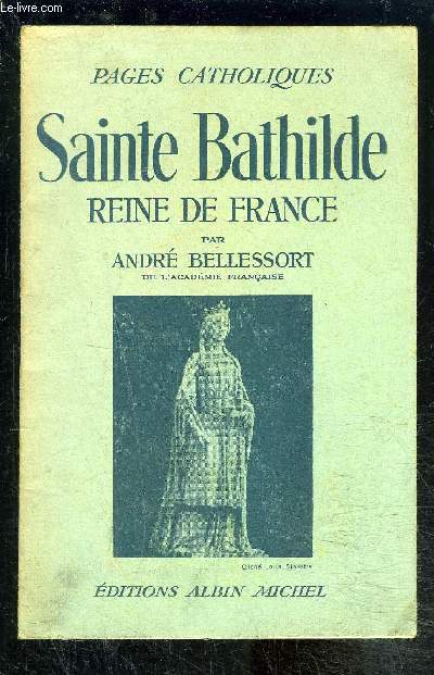 SAINTE BATHILDE- REINE DE FRANCE