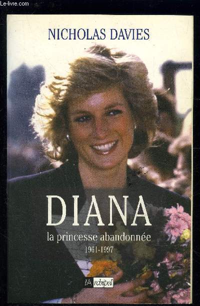 DIANA- LA PRINCESSE ABANDONNEE- 1961-1997