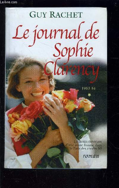 LE JOURNAL DE SOPHIE CLARENCY- 1953-54- I