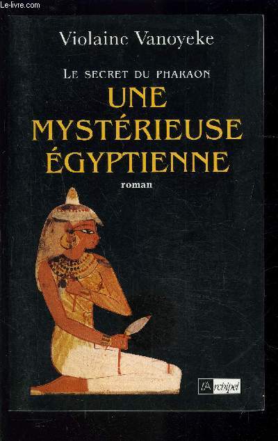 LE SECRET DU PHARAON- UNE MYSTERIEUSE EGYPTIENNE