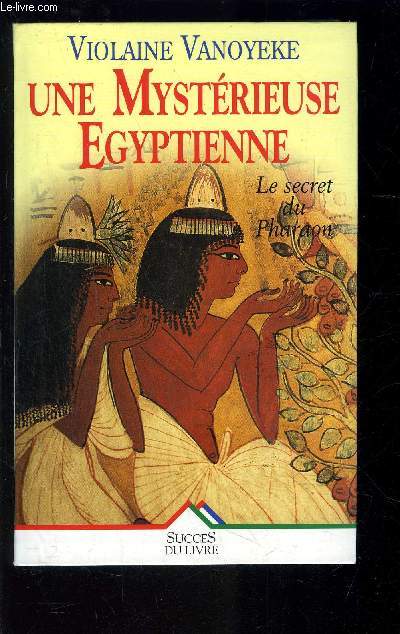 UNE MYSTERIEUSE EGYPTIENNE