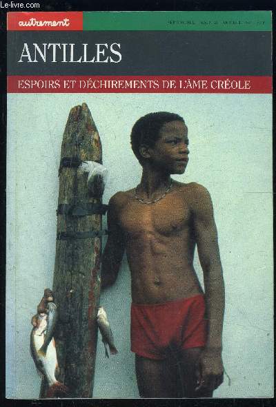 ANTILLES- ESPOIRS ET DECHIREMENTS DE L AME CREOLE- SERIE MONDE- HS N41- OCT 1989