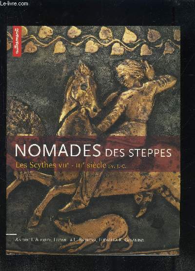 NOMADES DES STEPPES- LES SCYTHES VIIe IIIe SIECLE av JC