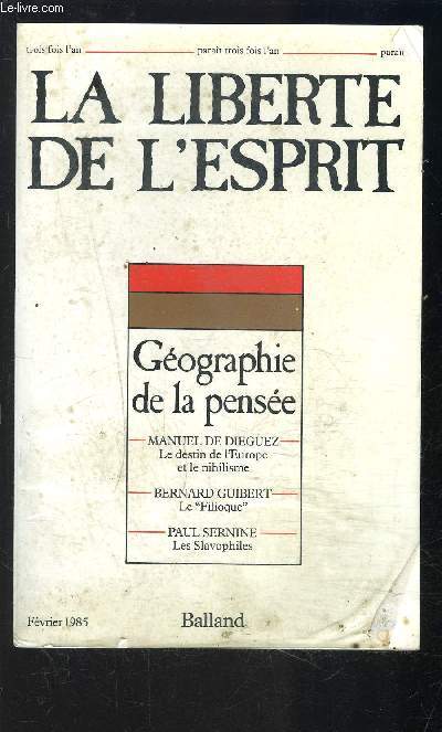 LA LIBERTE DE L ESPRIT- GEOGRAPHIE DE LA PENSEE- FEVRIER 1985- Le destin de l'Europe et le nihilisme- Le Filioque- Les Slavophiles