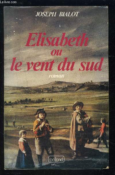 ELISABETH OU LE VENT DU SUD