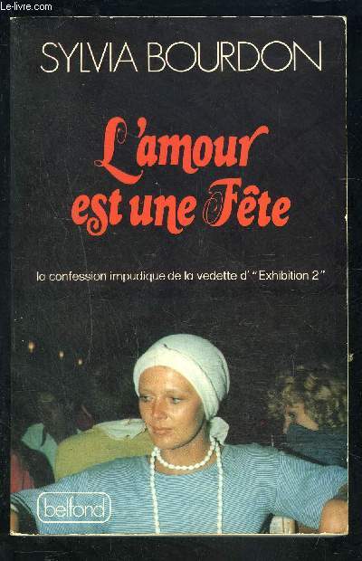 L AMOUR EST UNE FEE- LA CONFESSION IMPUDIQUE DE LA VEDETTE D EXHIBITION 2