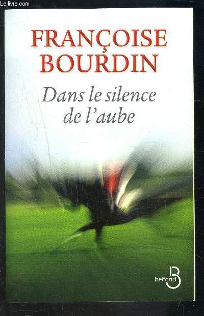 DANS LE SILENCE DE L AUBE