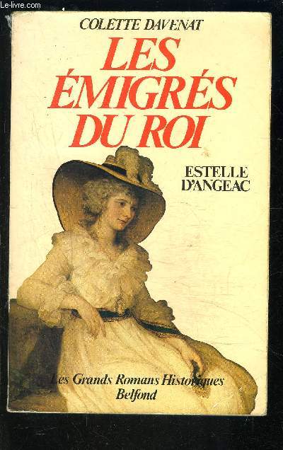 LES EMIGRES DU ROI- ESTELLE D ANGEAC