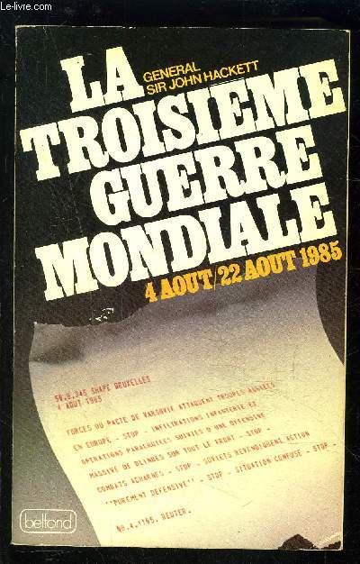 LE TROISIEME GUERRE MONDIALE- 4 AOUT 22 AOUT 1985