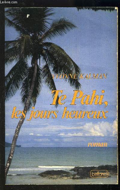 TE PAHI, LES JOURS HEUREUX