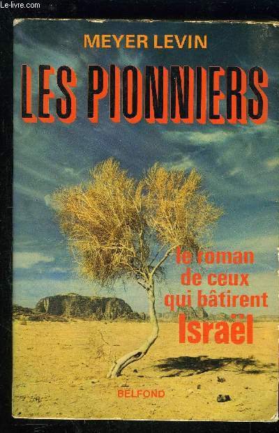 LES PIONNIERS- LE ROMAN DE CEUX QUI BATIRENT ISRAEL