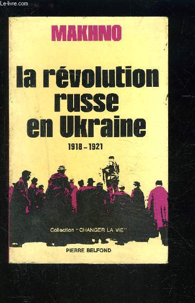 LA REVOLUTION RUSSE EN UKRAINE- MARS 1917- AVRIL 1918