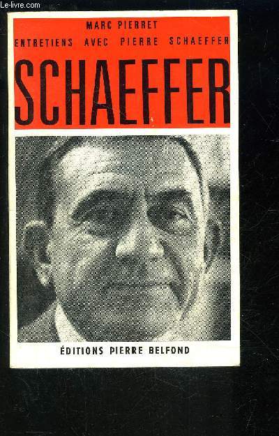 ENTRETIENS AVEC PIERRE SCHAEFFER