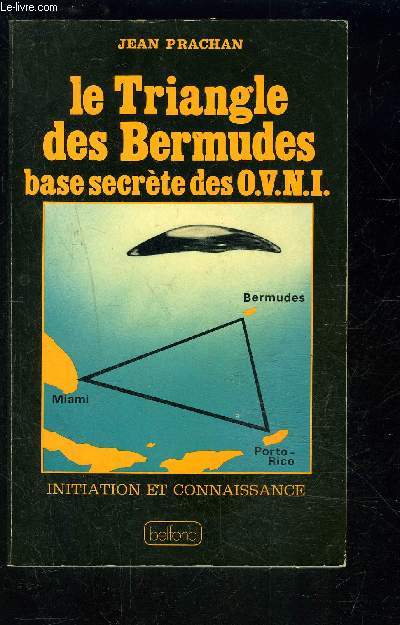 LE TRIANGLE DES BERMUDES- BASE SECRETE DES O.V.N.I.- INITIATION ET CONNAISSANCE