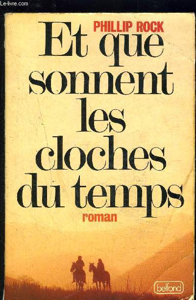 ET QUE SONNENT LES CLOCHES DU TEMPS