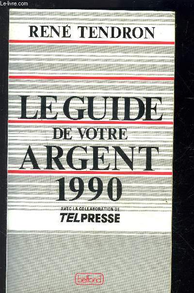 LE GUIDE DE VOTRE ARGENT 1990