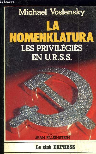 LA NOMENKLATURA- LES PRIVILEGIES EN U.R.S.S.