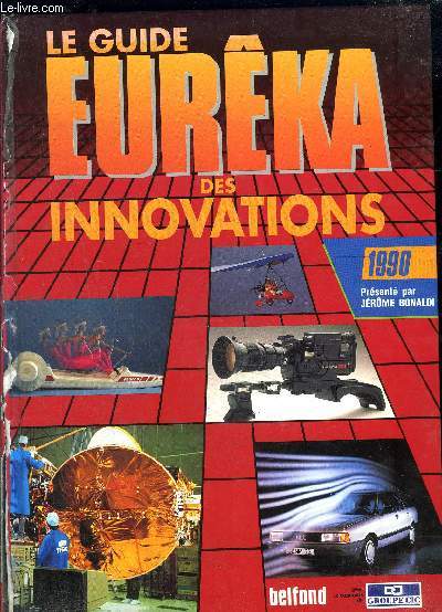 LE GUIDE EUREKA DES INNOVATIONS 1990