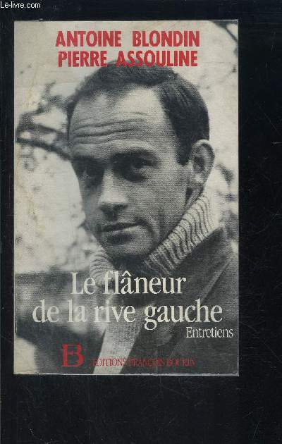 LE FLANEUR DE LA RIVE GAUCHE- ENTRETIENS