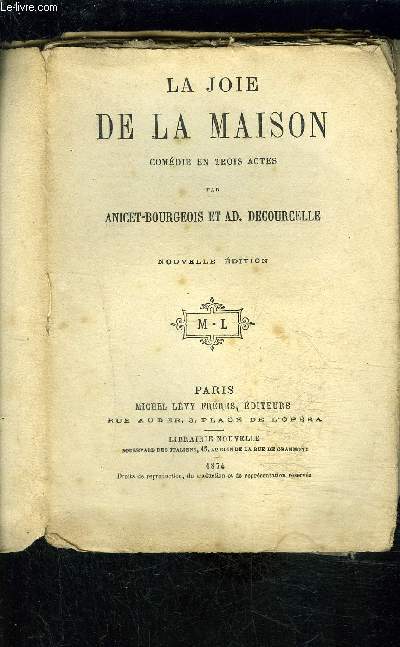 LA JOIE DE LA MAISON- Comdie en 3 actes