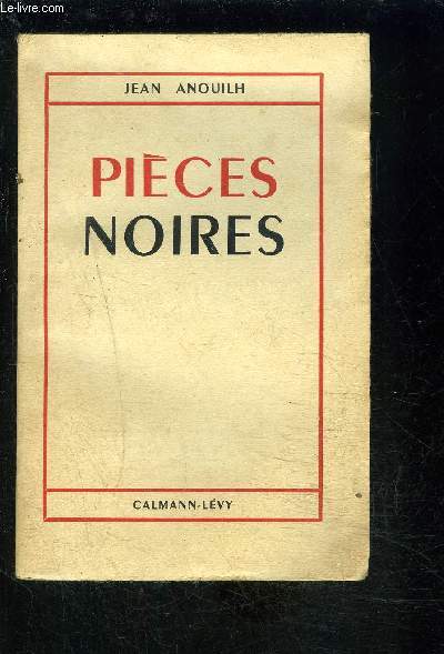 PIECES NOIRES- L'hermine- La sauvage- Le voyageur sans bagage- Eurydice