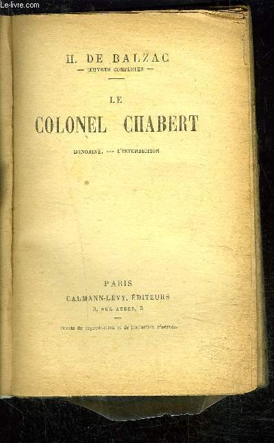LE COLONEL CHABERT- HONORINE- L INTERDICTION- PIERRE GRASSOU / SCENES DE LA VIE PRIVEE
