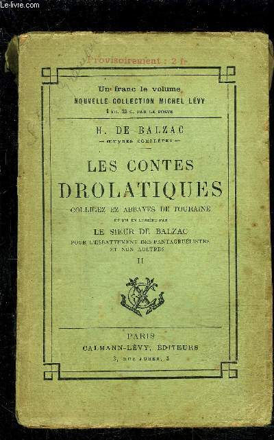 LES CONTES DROLATIQUES- TOME 2- COLLIGEZ EZ ABBAYES DE TOURAINE / TOME 1/ et mis en lumire par le Sieur de Balzac pour l'esbattement des pantagruelistes et non aultres