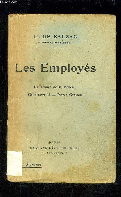 LES EMPLOYES- UN PRINCE DE LA BOHEME- GAUDISSART II- PIERRE GRASSOU / SCENES DE LA VIE PARISIENNE