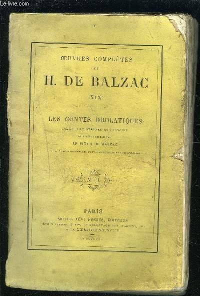 LES CONTES DROLATIQUES- 1 seul volume: TOME 19 : colligez ez abbayes de Touraine et mis en lumire par le Sieur de Balzac pour l'esbattement des pantagrulistes et non aultres