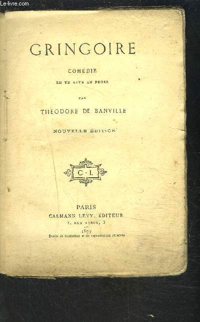 GRINGOIRE- COMEDIE EN 1 ACTE EN PROSE- VENDU EN L ETAT