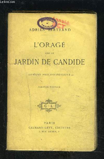 L ORAGE SUR LE JARDIN DE CANDIDE- ROMANS PHILOSOPHIQUES