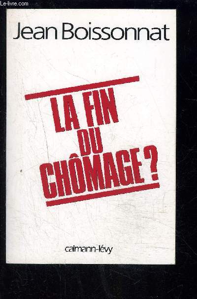 LA FIN DU CHOMAGE?