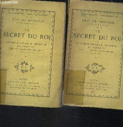 LE SECRET DU ROI- 2 TOMES EN 2 VOLUMES- CORRESPONDANCE SECRETE DE LOUIS XV AVEC SES AGENTS DIPLOMATIQUES 1752-1774