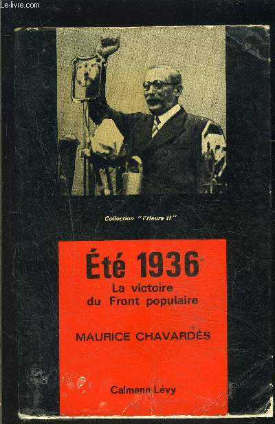 ETE 1936- LA VICTOIRE DU FRONT POPULAIRE- COLLECTION L HEURE H