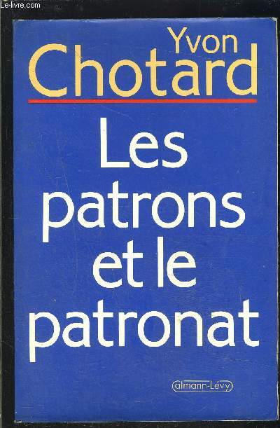 LES PATRONS ET LE PATRONAT