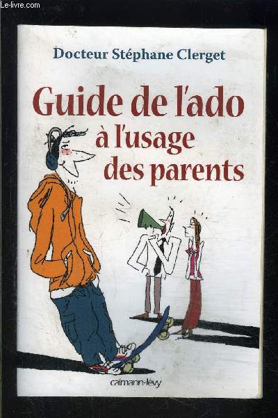 GUIDE DE L ADO A L USAGE DES PARENTS