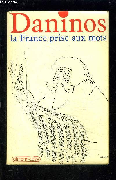 LA FRANCE PRISE AUX MOTS- Inventaire des folies du langage