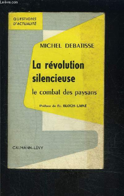 LA REVOLUTION SILENCIEUSE- LE COMBAT DES PAYSANS / QUESTIONS D ACTUALITE