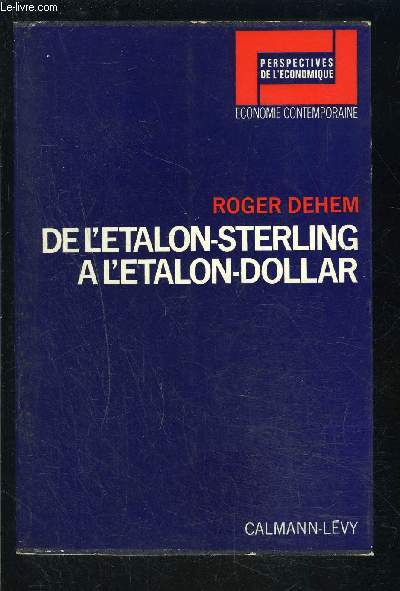 DE L ETALON STERLING A L ETALON DOLLAR- Perspectives de l'conomie, Economie Contemporaine