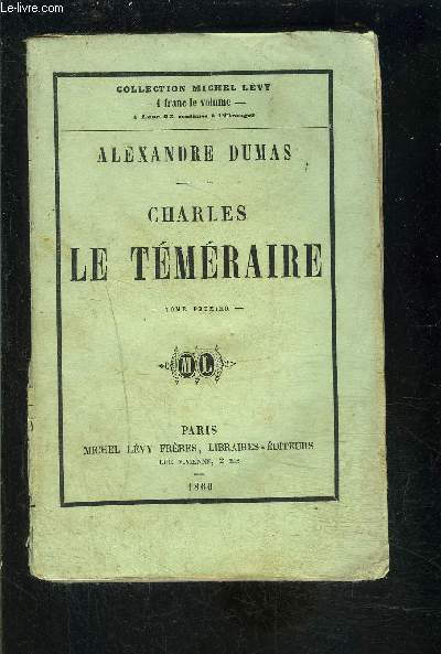 CHARLES LE TEMERAIRE- TOME 1 vendu seul