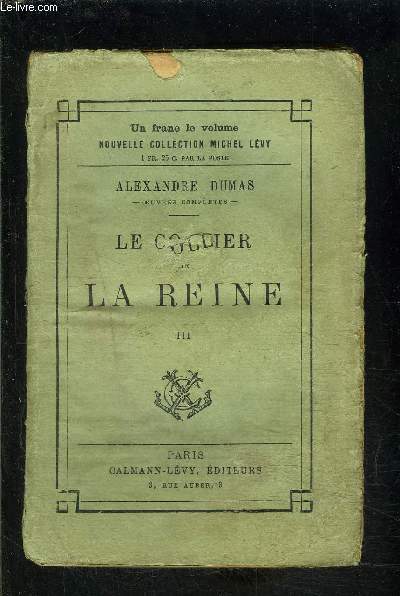 LE COLLIER DE LA REINE- TOME 3- 1 seul volume