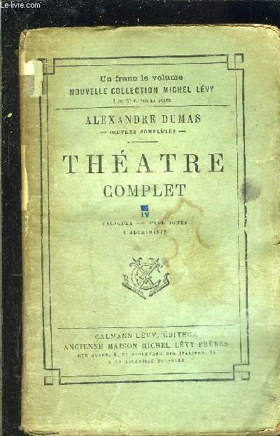 THEATRE COMPLET- TOME 6- Caligula- Paul Jones- L'alchimiste