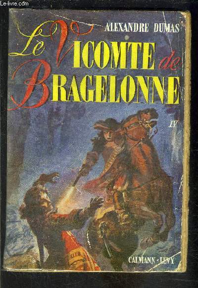 LE VICOMTE DE BRAGELONNE- TOME 4- vendu seul