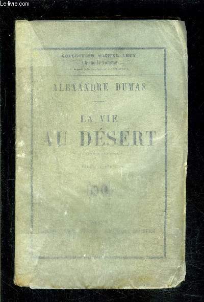 LA VIE AU DESERT TOME 2- DE GORDON CUMMING- CINQ ANS DE CHASSE DANS L INTERIEUR DE L AFRIQUE MERIDIONALE- 2me srie