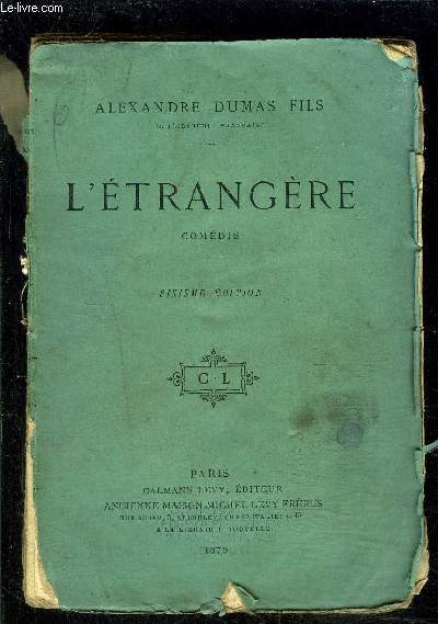 L ETRANGERE- COMEDIE EN CINQ ACTES- 7me dition- VENDU EN L ETAT