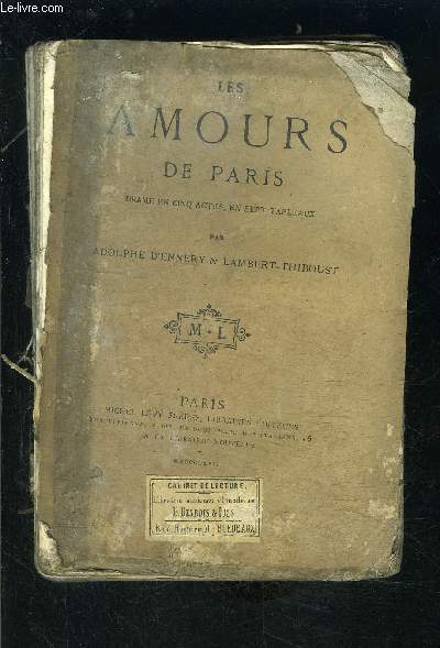 LES AMOURS DE PARIS- DRAME EN CINQ ACTES, EN SEPT TABLEAUX- VENDU EN L ETAT