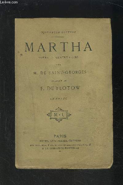 MARTHA- OPERA EN QUATRE ACTES ET SIX TABLEAUX