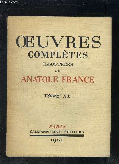 OEUVRES COMPLETES ILLUSTREES DE ANATOLE FRANCE- TOME 20 - vendu seul - LES DIEUX ONT SOIF