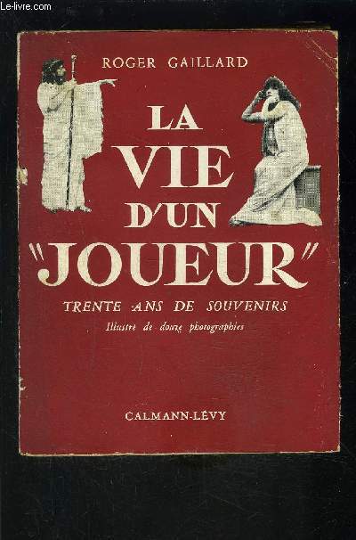 LA VIE D UN JOUEUR- TRENTE ANS DE SOUVENIRS